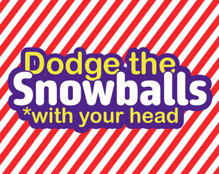 Dodge the Snowballs